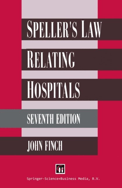 John Finch - Speller's Law Relating to Hospitals, E-bok