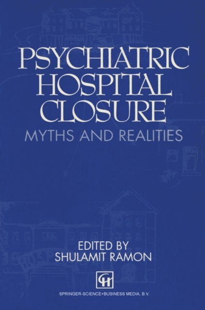 P. -A. Muet, Marcel G. Dagenais - Psychiatric Hospital Closure, E-bok