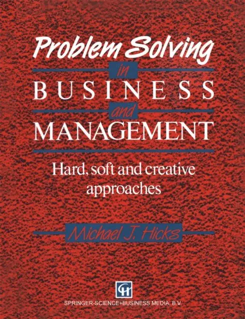 MICHAEL J. HICKS - Problem Solving in Business and Management, E-bok. Tillgänglighet: Lägg i varukorg
