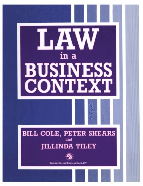 PETER SHEARS AND JILLINDA TILEY BILL COLE - Law in a Business Context, E-bok