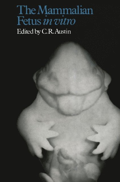 C. R. Austin - Mammalian Fetus in vitro, E-bok