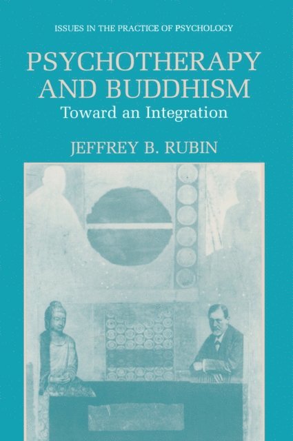 Jeffrey B. Rubin - Psychotherapy and Buddhism, E-bok
