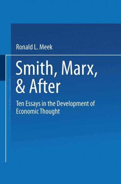 Ronald Lindley Meek - Smith, Marx, & After, E-bok. Tillgänglighet: Lägg i varukorg