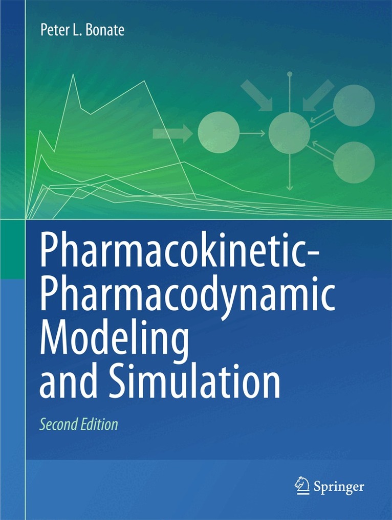 Peter L. Bonate - Pharmacokinetic-Pharmacodynamic Modeling and Simulation, Häftad