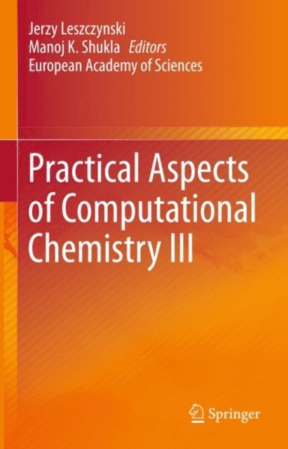Manoj K. Shukla, Jerzy Leszczynski - Practical Aspects of Computational Chemistry III, E-bok