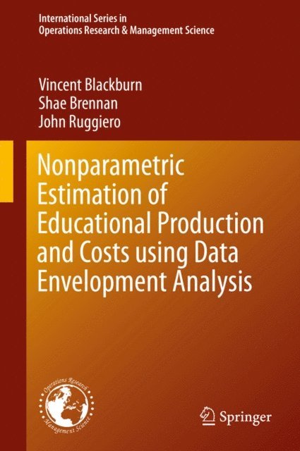 John Ruggiero, Shae Brennan, Vincent Blackburn - Nonparametric Estimation of Educational Production and Costs using Data Envelopment Analysis, E-bok