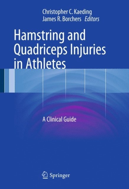 James R. Borchers, Christopher C. Kaeding - Hamstring and Quadriceps Injuries in Athletes, E-bok. Tillgänglighet: Lägg i varukorg