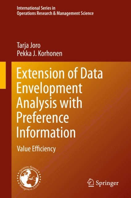 Pekka J. Korhonen, Tarja Joro - Extension of Data Envelopment Analysis with Preference Information, E-bok