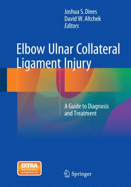 David W. Altchek, Joshua S. Dines - Elbow Ulnar Collateral Ligament Injury, E-bok