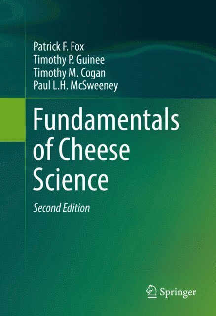 Paul L. H. McSweeney, Timothy M. Cogan, Timothy P. Guinee, Patrick F. Fox - Fundamentals of Cheese Science, E-bok