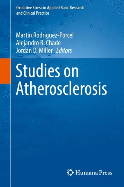 Jordan D. Miller, Alejandro R. Chade, Martin Rodriguez-Porcel - Studies on Atherosclerosis, E-bok