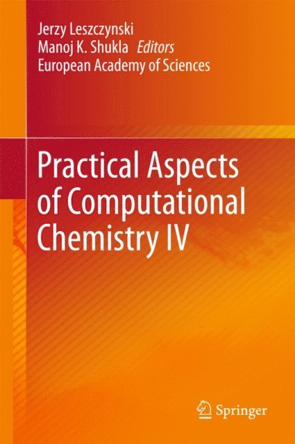 Manoj K. Shukla, Jerzy Leszczynski - Practical Aspects of Computational Chemistry IV, E-bok