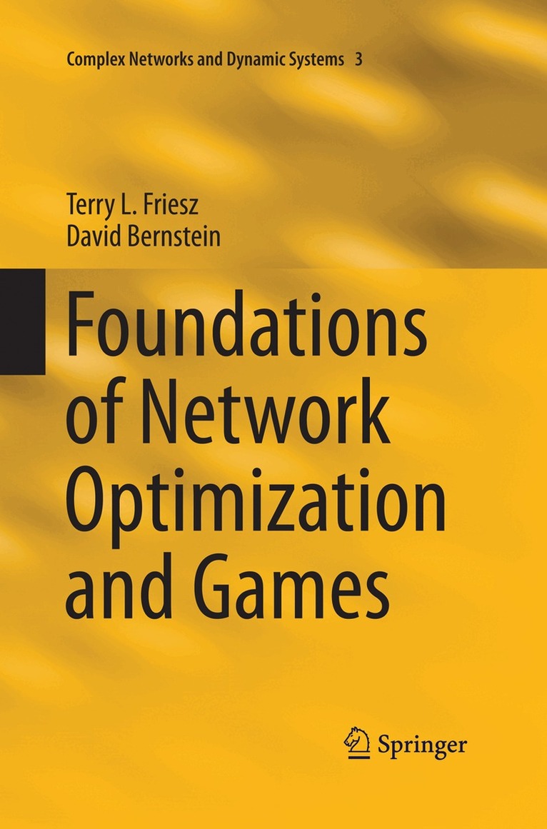 Terry L. Friesz, David Bernstein - Foundations of Network Optimization and Games, Häftad