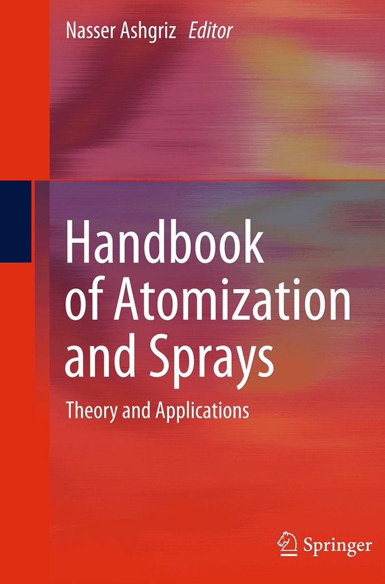 Nasser Ashgriz - Handbook of Atomization and Sprays, Häftad