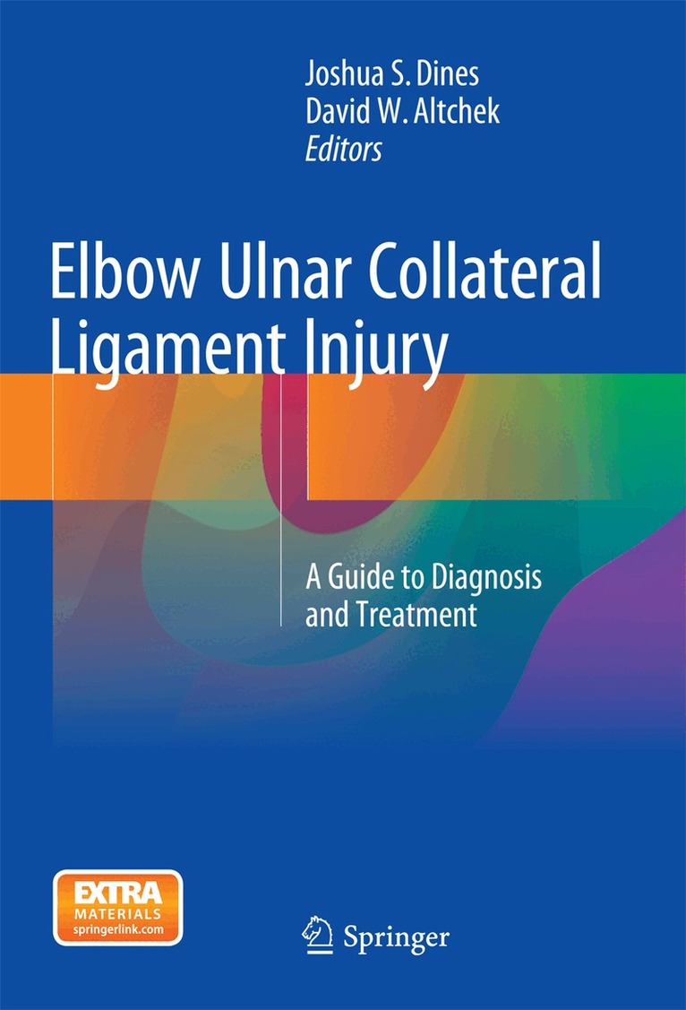 Joshua S. Dines, David W. Altchek - Elbow Ulnar Collateral Ligament Injury, Häftad