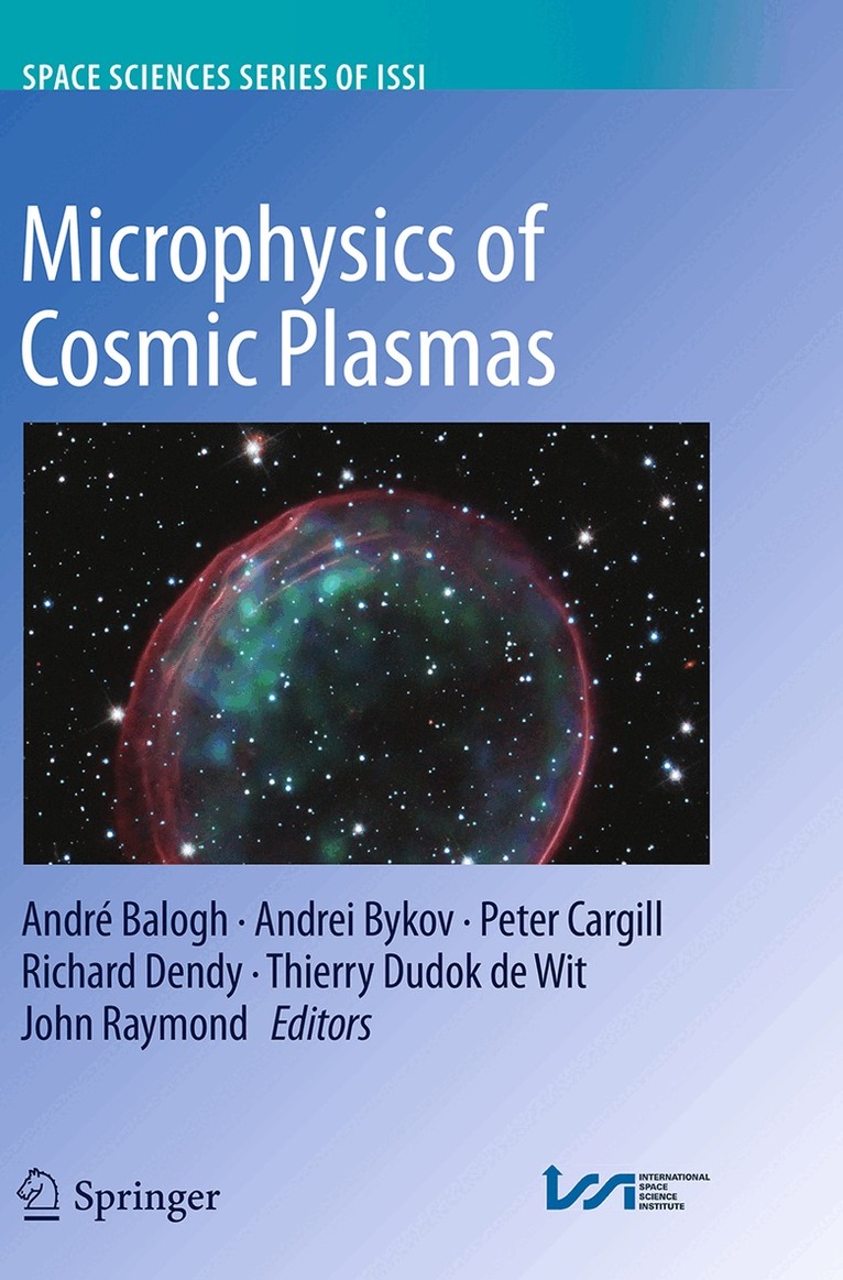 André Balogh, Andrei Bykov, Peter Cargill, Richard Dendy, Thierry Dudok de Wit, John Raymond - Microphysics of Cosmic Plasmas, Häftad. Tillgänglighet: Tillfälligt slut