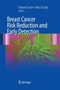 Breast Cancer Risk Reduction and Early Detection