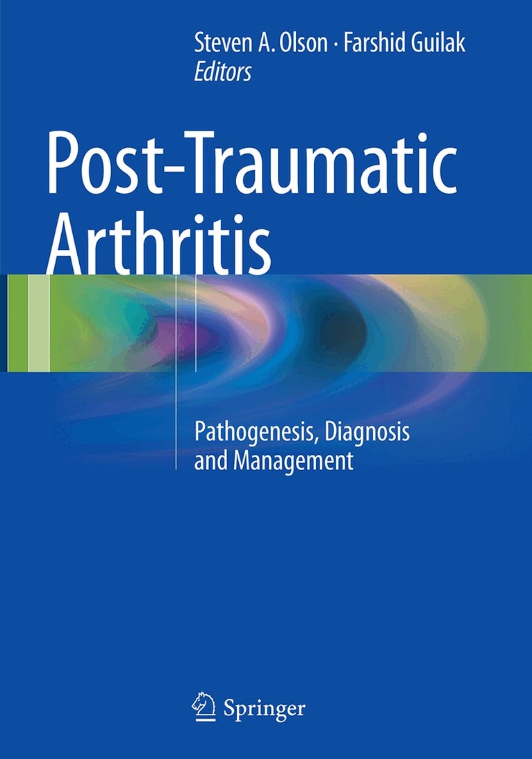 Steven A. Olson, MD, Farshid Guilak, PhD - Post-Traumatic Arthritis, Häftad. Tillgänglighet: Lägg i varukorg