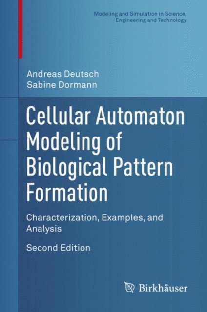 Sabine Dormann, Andreas Deutsch - Cellular Automaton Modeling of Biological Pattern Formation, E-bok
