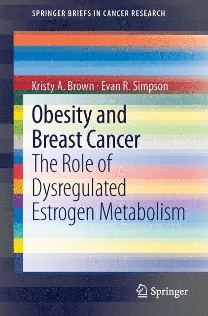 Evan R. Simpson, Kristy A. Brown - Obesity and Breast Cancer, E-bok