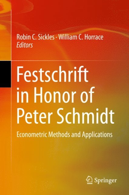 William C. Horrace, Robin C. Sickles - Festschrift in Honor of Peter Schmidt, E-bok