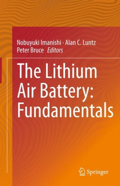 Peter Bruce, Alan C. Luntz, Nobuyuki Imanishi - Lithium Air Battery, E-bok