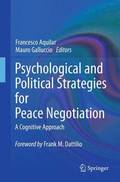 Psychological and Political Strategies for Peace Negotiation