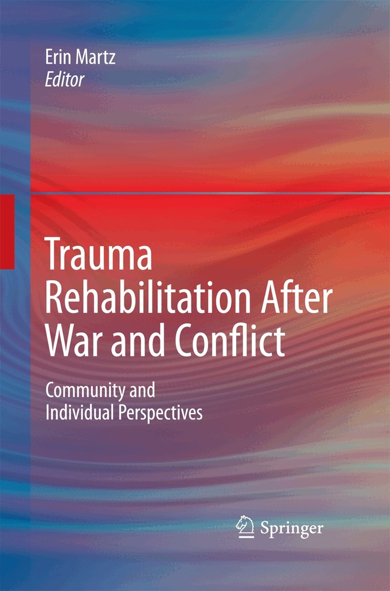 Erin Martz - Trauma Rehabilitation After War and Conflict, Häftad. Tillgänglighet: Lägg i varukorg