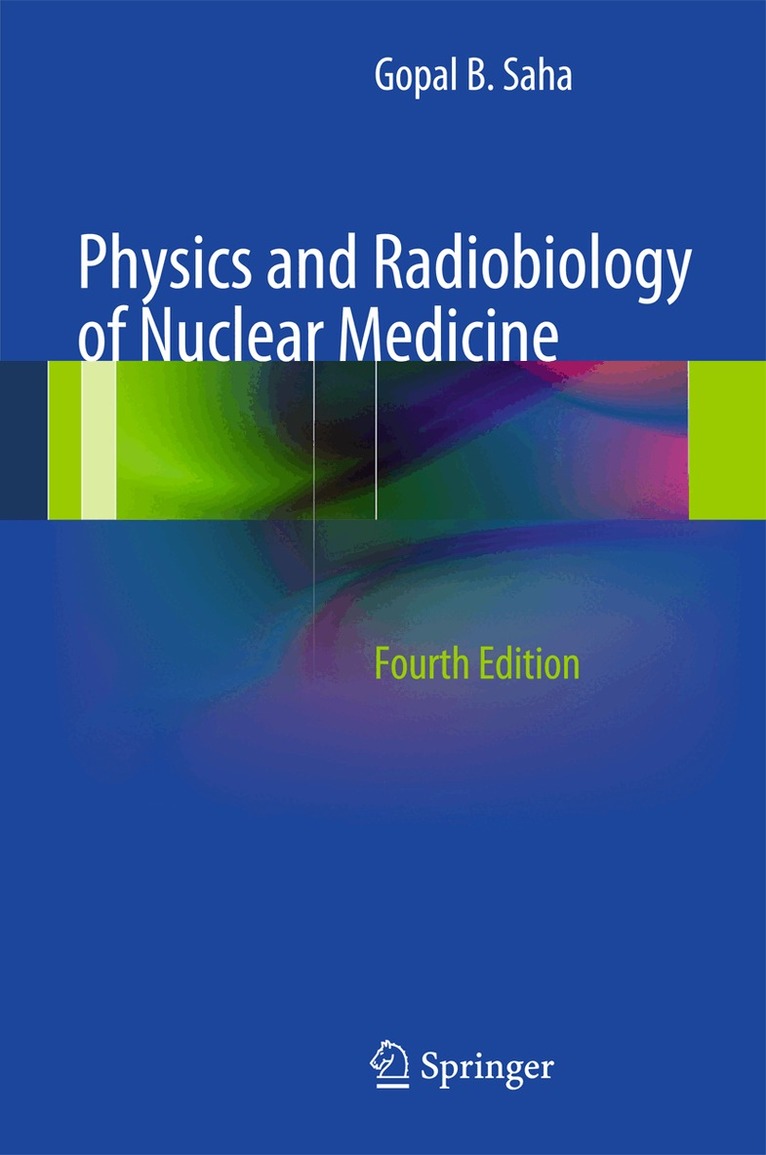 Gopal B. Saha - Physics and Radiobiology of Nuclear Medicine, Häftad. Tillgänglighet: Tillfälligt slut