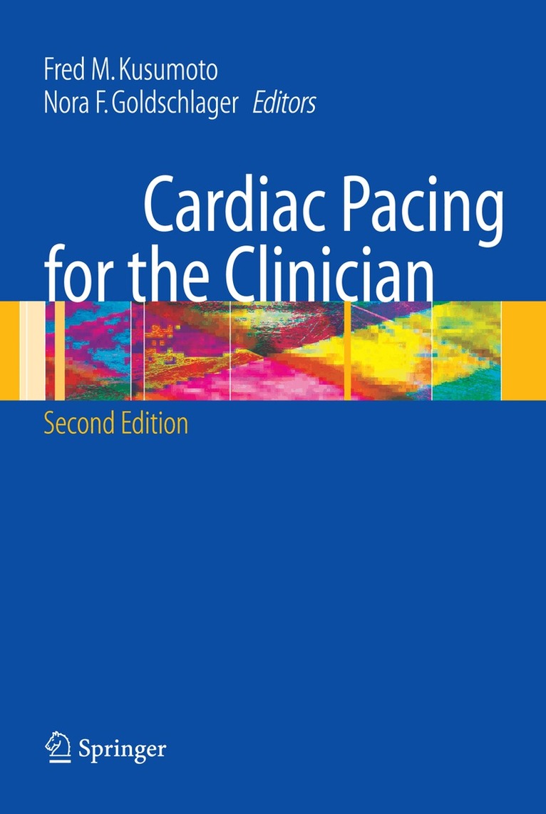 Fred M. Kusumoto, Nora F. Goldschlager - Cardiac Pacing for the Clinician, Häftad. Tillgänglighet: Lägg i varukorg