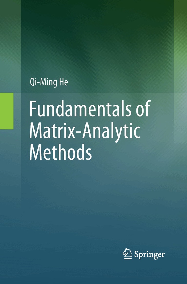 Qi-Ming He - Fundamentals of Matrix-Analytic Methods, Häftad. Tillgänglighet: Lägg i varukorg