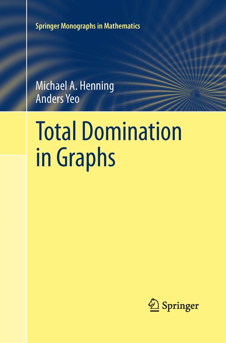 Michael A. Henning, Anders Yeo - Total Domination in Graphs, Häftad