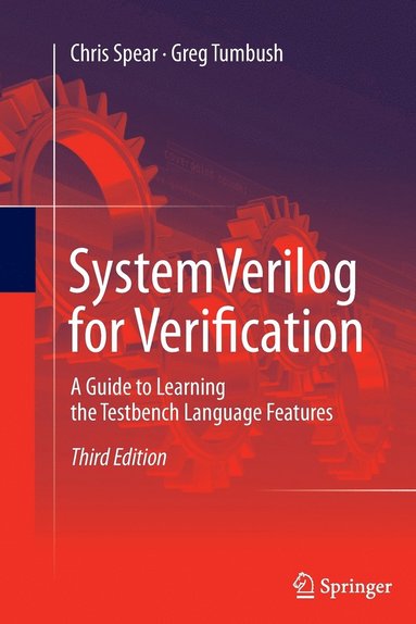 SystemVerilog for Verification av Chris Spear, Greg Tumbush