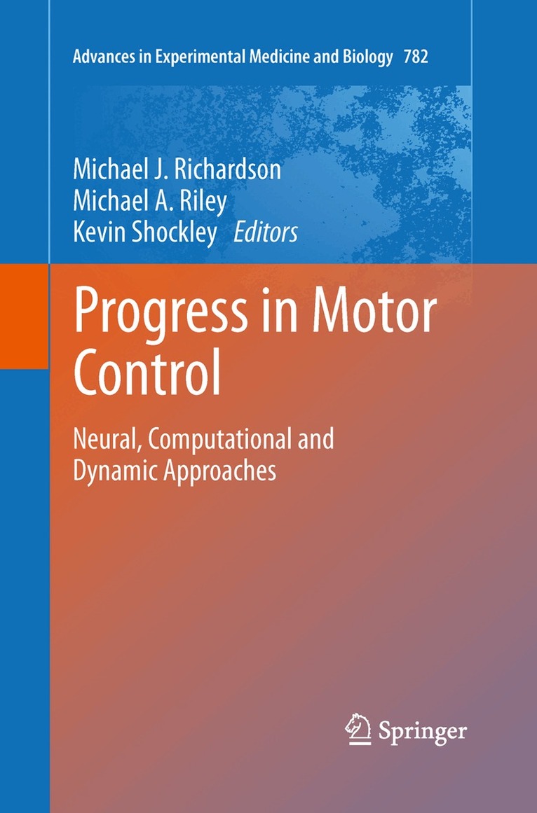 Michael J. Richardson, Michael A. Riley, Kevin Shockley - Progress in Motor Control, Häftad