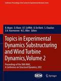 Topics in Experimental Dynamics Substructuring and Wind Turbine Dynamics, Volume 2