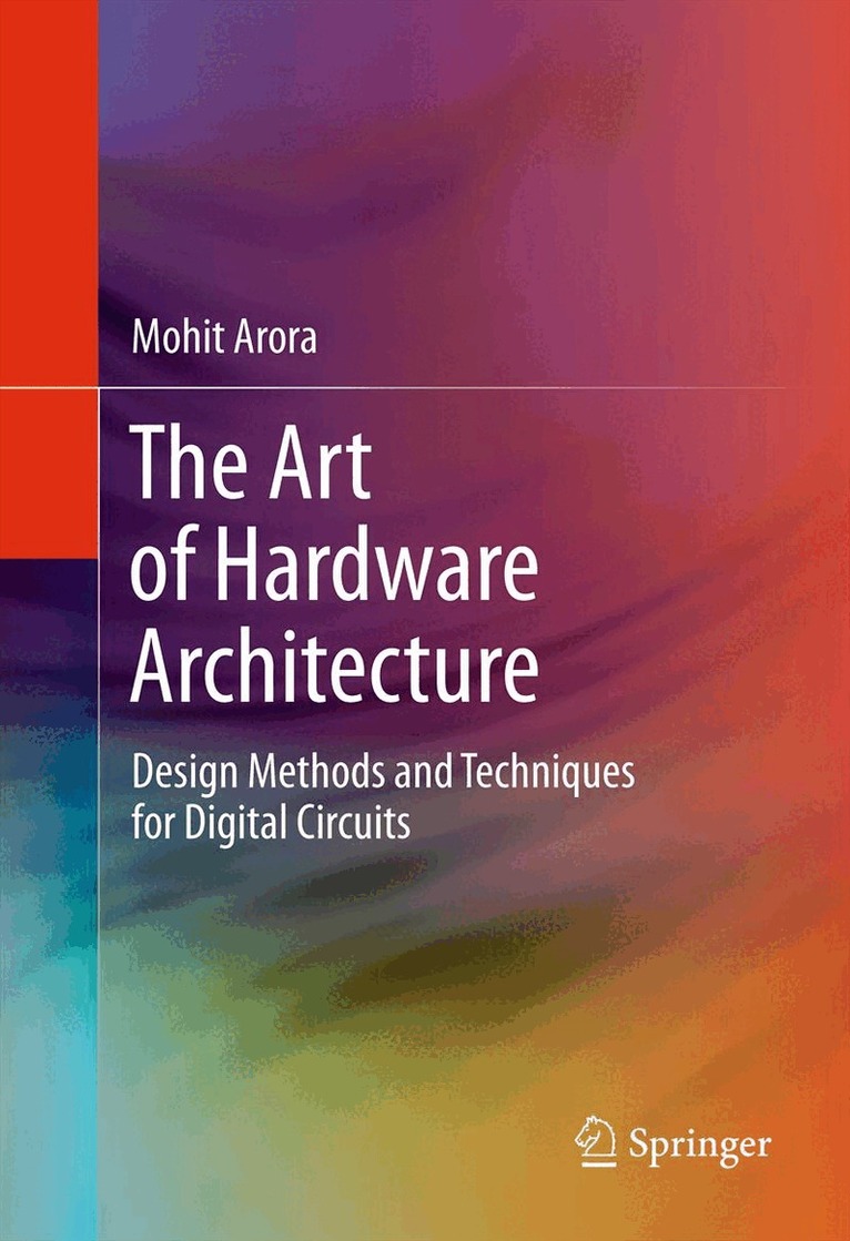Mohit Arora - Art of Hardware Architecture, Häftad. Tillgänglighet: Lägg i varukorg