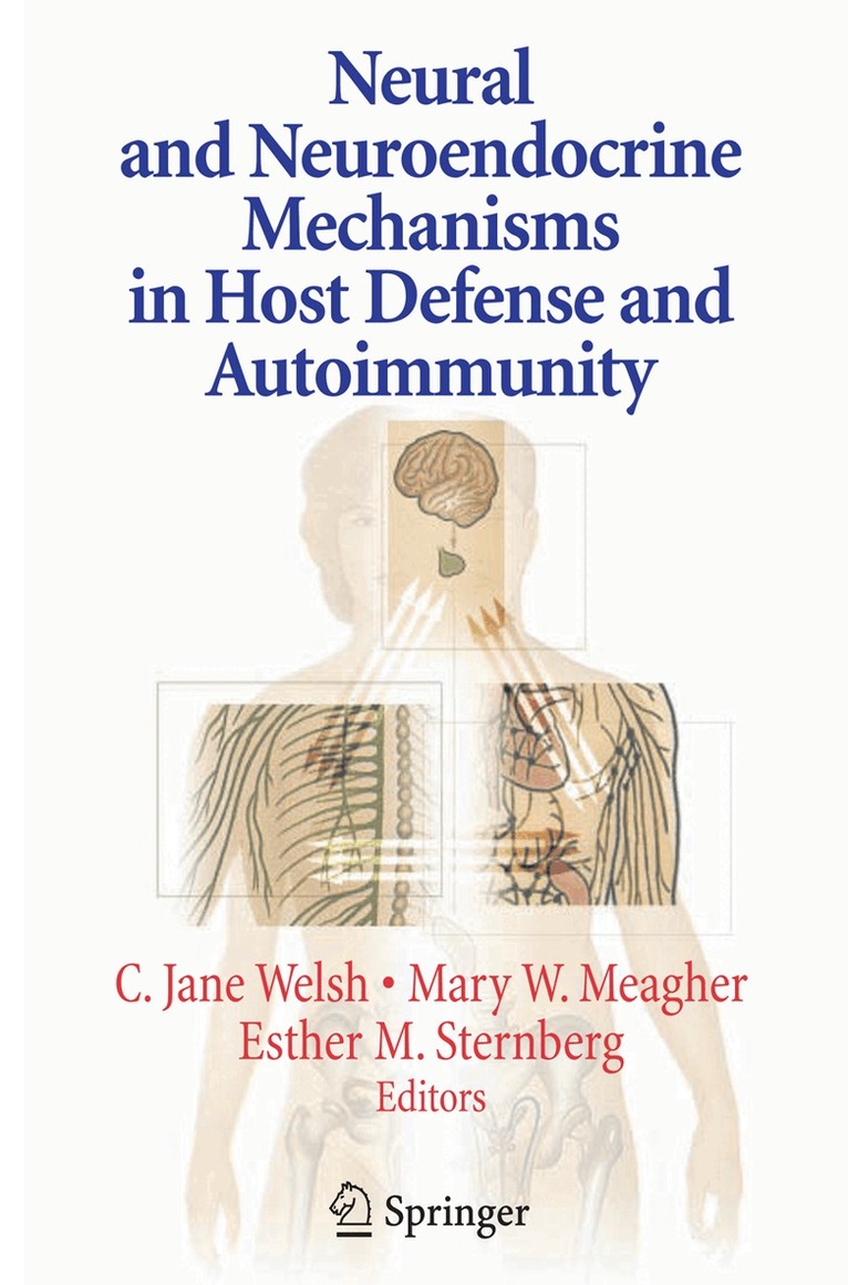 C. Jane Welsh, Mary Meagher, Esther Sternberg - Neural and Neuroendocrine Mechanisms in Host Defense and Autoimmunity, Häftad