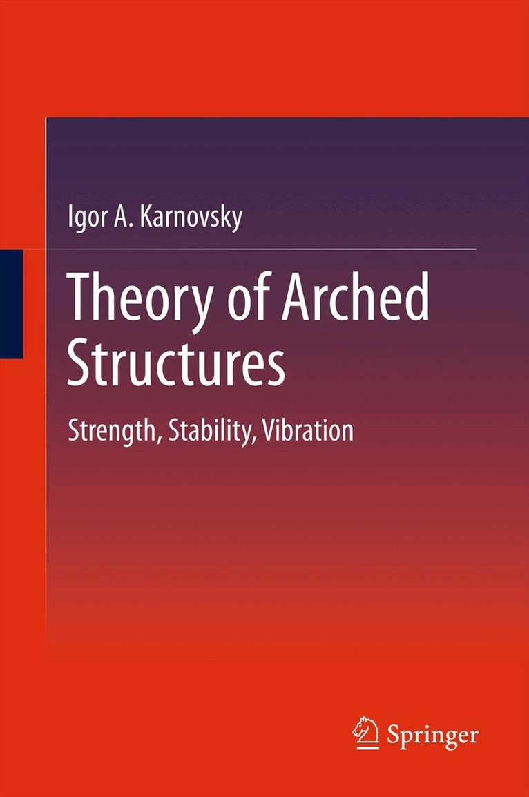 Igor A Karnovsky - Theory of Arched Structures, Häftad. Tillgänglighet: Lägg i varukorg