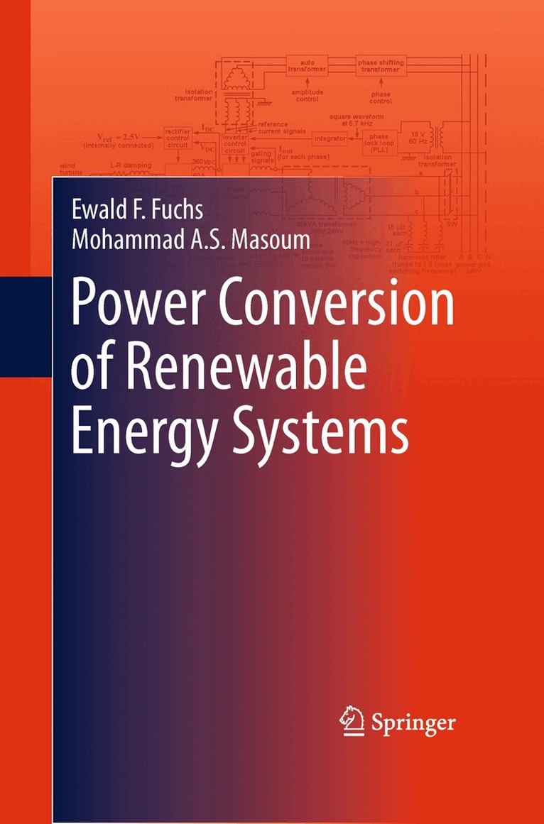 Ewald F. Fuchs, Mohammad A.S. Masoum - Power Conversion of Renewable Energy Systems, Häftad. Tillgänglighet: Lägg i varukorg