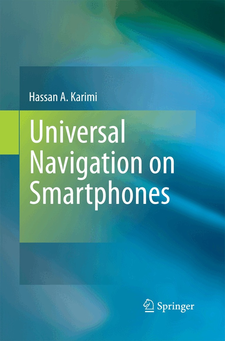 Hassan A. Karimi - Universal Navigation on Smartphones, Häftad