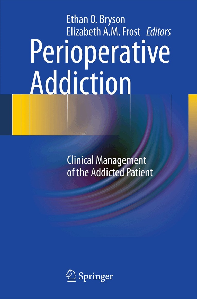 Ethan O. Bryson, Elizabeth A. M. Frost - Perioperative Addiction, Häftad. Tillgänglighet: Lägg i varukorg