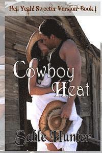 Sable Hunter - Cowboy Heat - Sweeter Version, Häftad. Tillgänglighet: Lägg i varukorg
