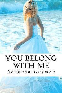 Shannon Guymon - You Belong With Me: Book 1 in The Love and Dessert Trilogy, Häftad. Tillgänglighet: Lägg i varukorg