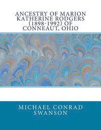 Michael Conrad Swanson - Ancestry of Marion Katherine Rodgers (1898-1992) of Conneaut, Ohio, Häftad. Tillgänglighet: Lägg i varukorg