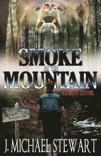 J. Michael Stewart - Smoke on the Mountain: A Story of Survival, Häftad. Tillgänglighet: Lägg i varukorg