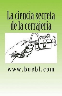 Michael Bübl - ciencia secreta de la cerrajeria, Häftad. Tillgänglighet: Lägg i varukorg