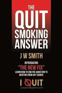 J. W. Smith - The Quit Smoking Answer, Häftad. Tillgänglighet: Lägg i varukorg