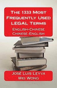 Wei Wong, Jose Luis Leyva - The 1333 Most Frequently Used LEGAL Terms: English-Chinese-English Dictionary, Häftad. Tillgänglighet: Lägg i varukorg
