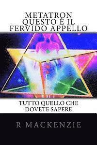 METATRON Questo  il Fervido Appello