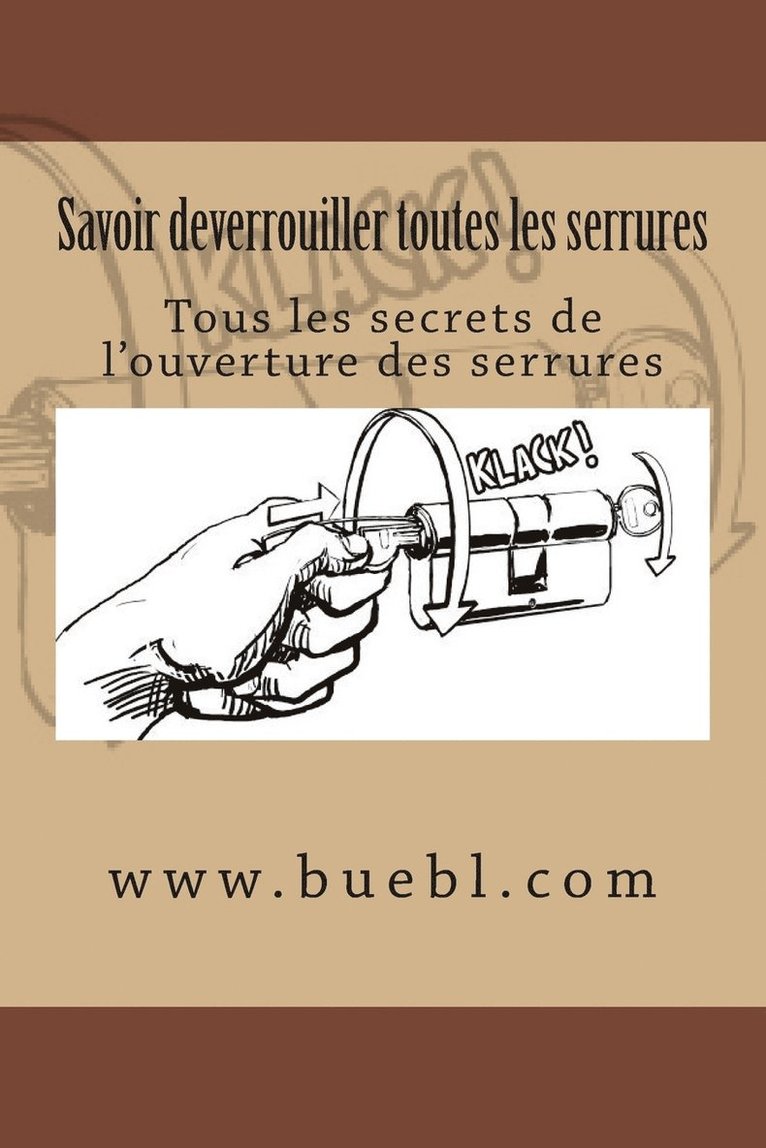 Michael Bübl - Savoir deverrouiller toutes les serrures, Häftad. Tillgänglighet: Tillfälligt slut